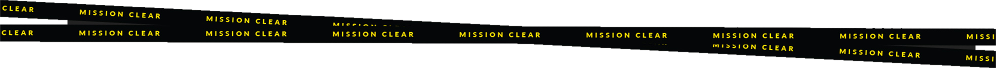 MISSION CLEAR の文言が繰り返される警告テープ装飾